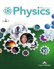 Электронный учебник Physics Grade 10 Student`s book (Grammar Schools). (ОГН). ОГН. Tom Tierney