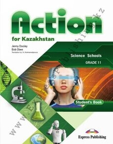 Электронный учебник Action for Kazakhstan Grade 11 (Science Schools) Student`s book. (ЕМН). ЕМН. Jenny Dooley